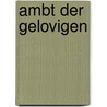 Ambt der gelovigen by Veldkamp