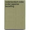 Nederlandsch-Indie onder Japanse bezetting by Unknown