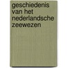 Geschiedenis van het Nederlandsche Zeewezen by J.C. de Jonge
