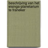 Beschrijving van het Eisinga-Planetarium te Franeker by J.H. van Swinden