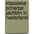 Klassieke scherpe jachten in nederland
