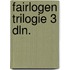 Fairlogen trilogie 3 dln.