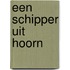 Een schipper uit Hoorn