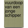 Vuurdoop van een jonge schipper door A. van der Moer