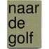 Naar de golf