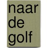 Naar de golf by Koster