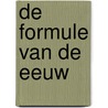 De formule van de eeuw by David Bodanis