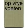 Op vrye voeten door Lis
