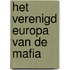 Het verenigd Europa van de mafia