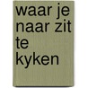 Waar je naar zit te kyken door Govaerts