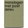 Monologen met jozef deleu by Rogiers