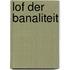 Lof der banaliteit