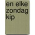 En elke zondag kip