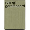 Ruw en geraffineerd door Smets