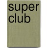 Super club by Barrez