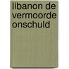Libanon de vermoorde onschuld door Leeuw