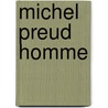 Michel preud homme by Paquet