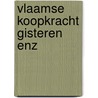 Vlaamse koopkracht gisteren enz by Vandenbroeke