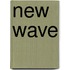 New wave