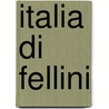 Italia di fellini by Unknown