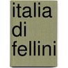 Italia di fellini by Unknown
