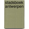 Stadsboek antwerpen door Onbekend