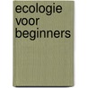 Ecologie voor beginners door Croall