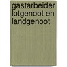 Gastarbeider lotgenoot en landgenoot door Aerts