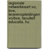 Regionale netwerkkaart vo, bve, lerarenopleidingen vo/bve, Faculteit Educatie, HU door Ria Groenenberg
