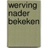 Werving nader bekeken