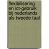 Flexibilisering en ICT-gebruik bij Nederlands als tweede taal by T. Bersee