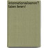 Internationaliseren? Talen leren!