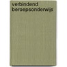 Verbindend beroepsonderwijs door N. van den Berg