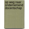 Op weg naar ondernemend docentschap door J. Hermanussen