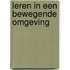 Leren in een bewegende omgeving