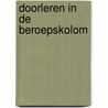 Doorleren in de beroepskolom door E. de Bruijn