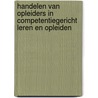 Handelen van opleiders in competentiegericht leren en opleiden door R. Klarus