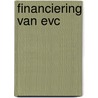 Financiering van EVC by P. de Roy van Zuijdewijn