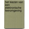 Het kiezen van een elektronische leeromgeving door J. Droste