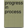 Progress in Process door R. Knaapen