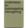 Onderwerp- en toetsregeling inburgering door P. Willemse