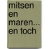Mitsen en maren... en toch