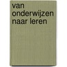 Van onderwijzen naar leren door I. Bontius