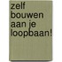 Zelf bouwen aan je loopbaan!
