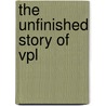 The unfinished story of VPL door Onbekend