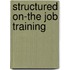 Structured on-the job training