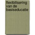 Flexibilisering van de basiseducatie