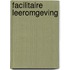 Facilitaire leeromgeving
