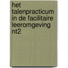 Het talenpracticum in de facilitaire leeromgeving NT2 door L. van den Hengel