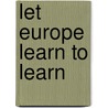 Let Europe learn to learn by C. Doets